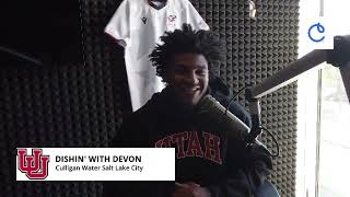 Dishin' with Devon ep 17 - Utah Utes QB Devon Dampier