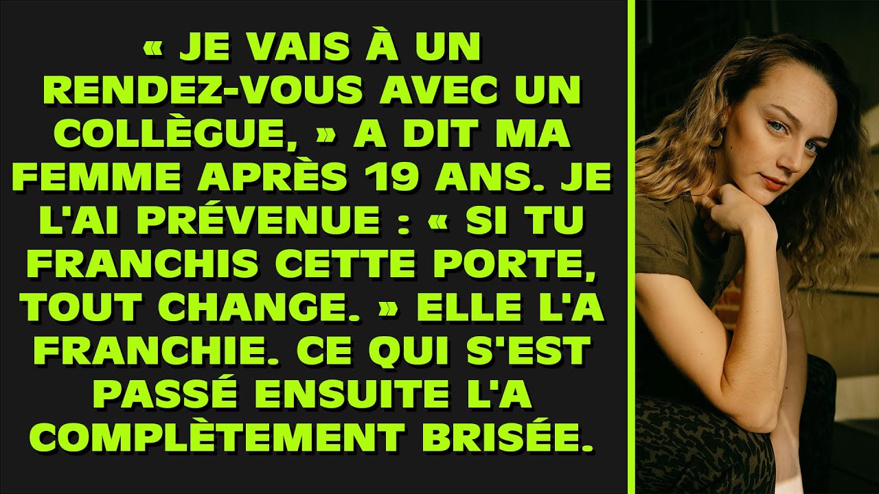 « Je vais à un rendez-vous avec un collègue », a dit ma femme après 19 ans. Je l'avais prévenue...