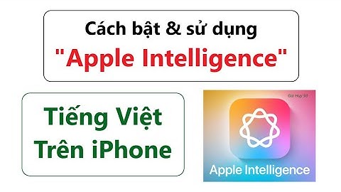 Cách Bật Apple Intelligence Tiếng Việt Trên iOS 26.1 – Trí Tuệ Nhân Tạo Của Apple