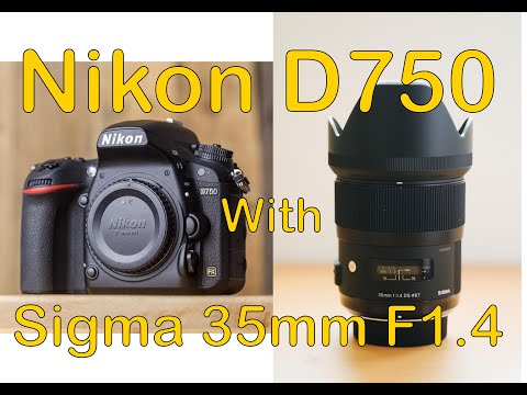 sample photo NIKON D750 with SIGMA ART 35mm F1.4 part #1 - YouTube