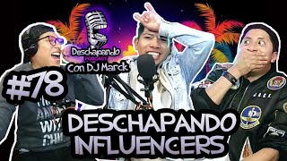 DESCHAPANDO INFLUENCERS con DJ Marck #78 Deschapando Podcast