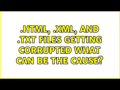 .html, .xml, and .txt files getting corrupted: what can be the cause?