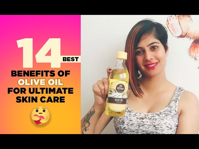14 BEST BENEFITS OF OLIVE OIL for skin care