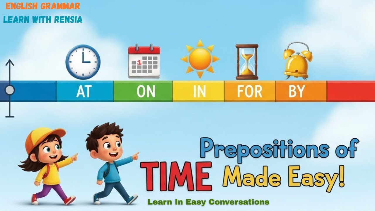 Learn Prepositions of Time | AT, ON, IN, SINCE, BY, FOR, UNTIL ...