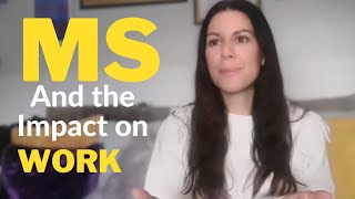 The Impacts Of Multiple Sclerosis on Work