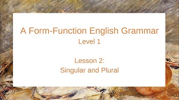 A Form-Function English Grammar: Level 1 (Lesson 2)