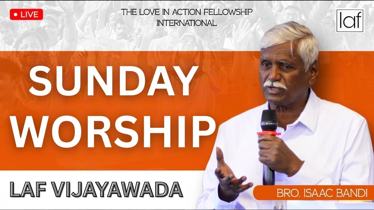 Sunday Evening service/Laf vijayawada/by bro.Bandi Issac Garu/worship prayer by bro.Ch Devadas garu
