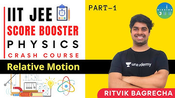 Relative Motion Part 1 | JEE Score Booster Physics Crash Course | Mission JEE | Ritvik Bagrecha