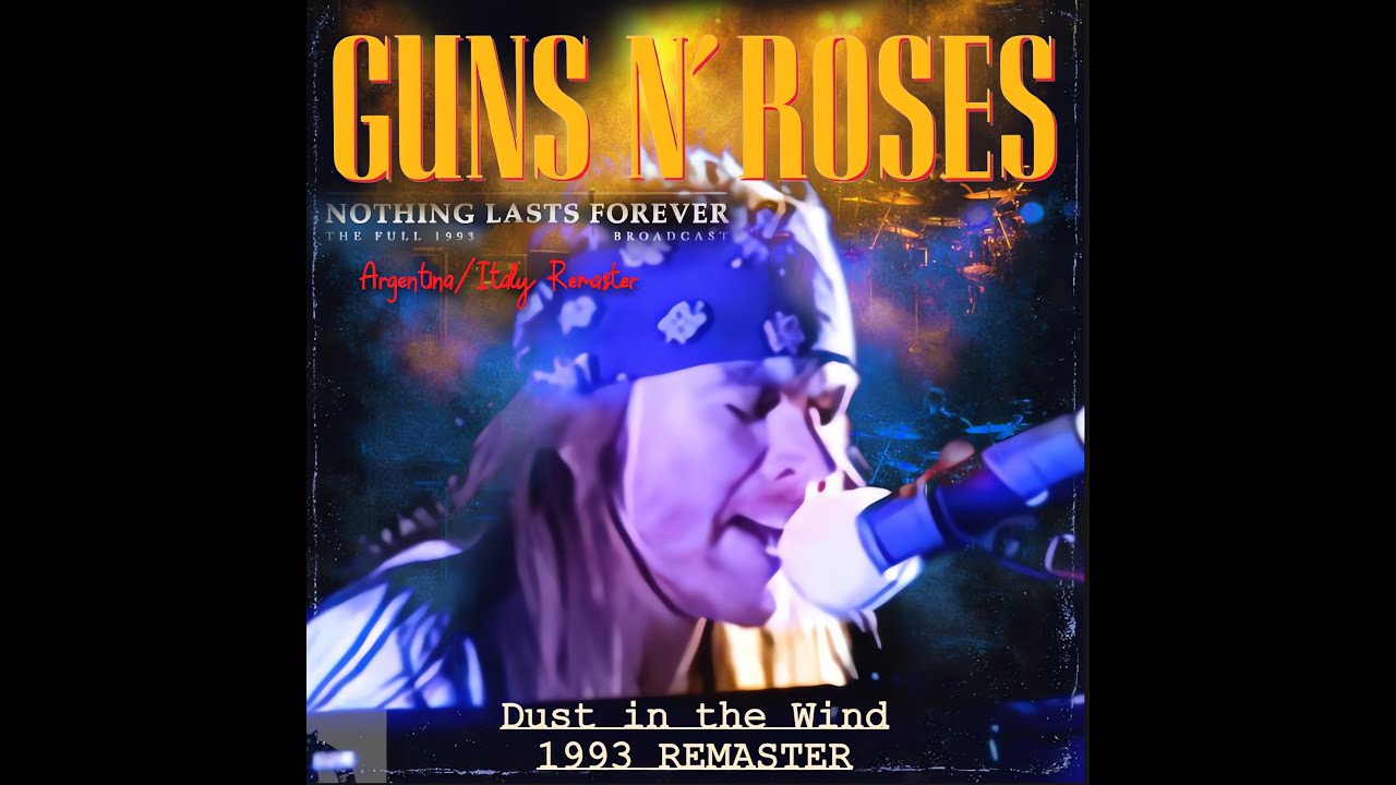 Guns N’ Roses Dust in the Wind REMASTER 2026 (Live 1993)