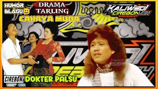 Dokter Palsu Drama Tarling Cahaya Muda H.Dariyah & Yoyo S.