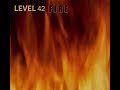 LEVEL 42 - FIRE