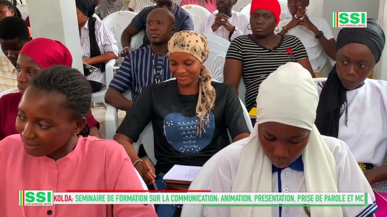KOLDA: SEMINAIRE DE FORMATION EN COMMUNICATION: PRESENTATION, ANIMATION, PRISE DE PAROLE, MC