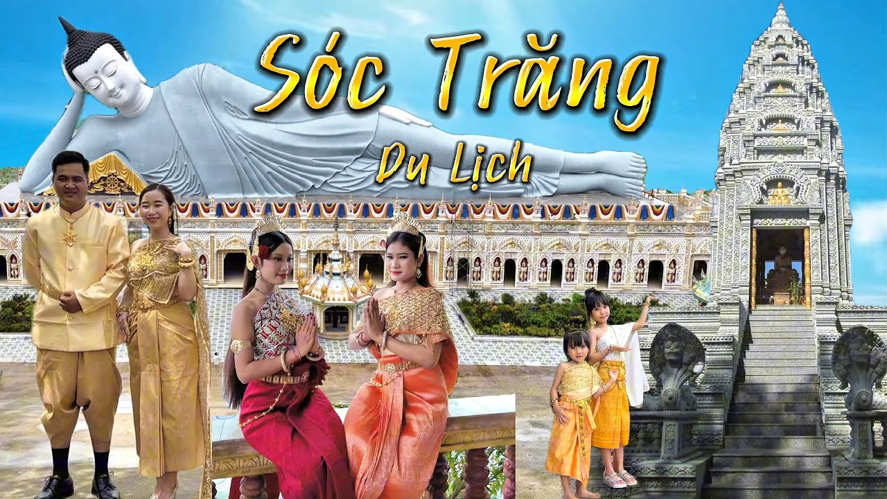 Du Lịch Sóc Trăng – Đẹp Và Bình Yên, Bạn Đã Đến Chưa?