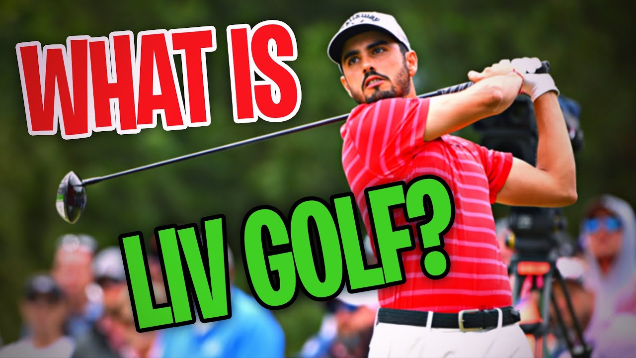 What is LIV Golf & Why You Should Care