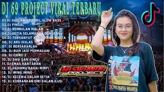 Download Lagu DJ 69 PROJECT FULL ALBUM DANGDUT TERBARU | 🎶DJ BIDADARI CINTA| KECEWA DALAM SETIA VIRAL FULL BASS🎶🎶 MP3