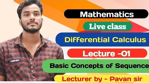 B.sc 1st sem  Differential calculus Lecture-01/ Basic Concept of Sequence with Example By Pk SIR