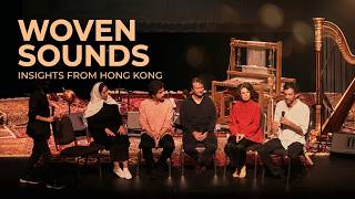 Woven Sounds Discussion & Q&A - Insights from Hong Kong