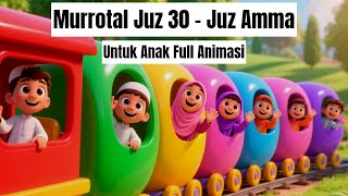 Animasi Juz Amma, Hafalan Surat Pendek Anak TK&PAUD, Murrotal Anak Kecil Juz 30, Surat Pendek Anak
