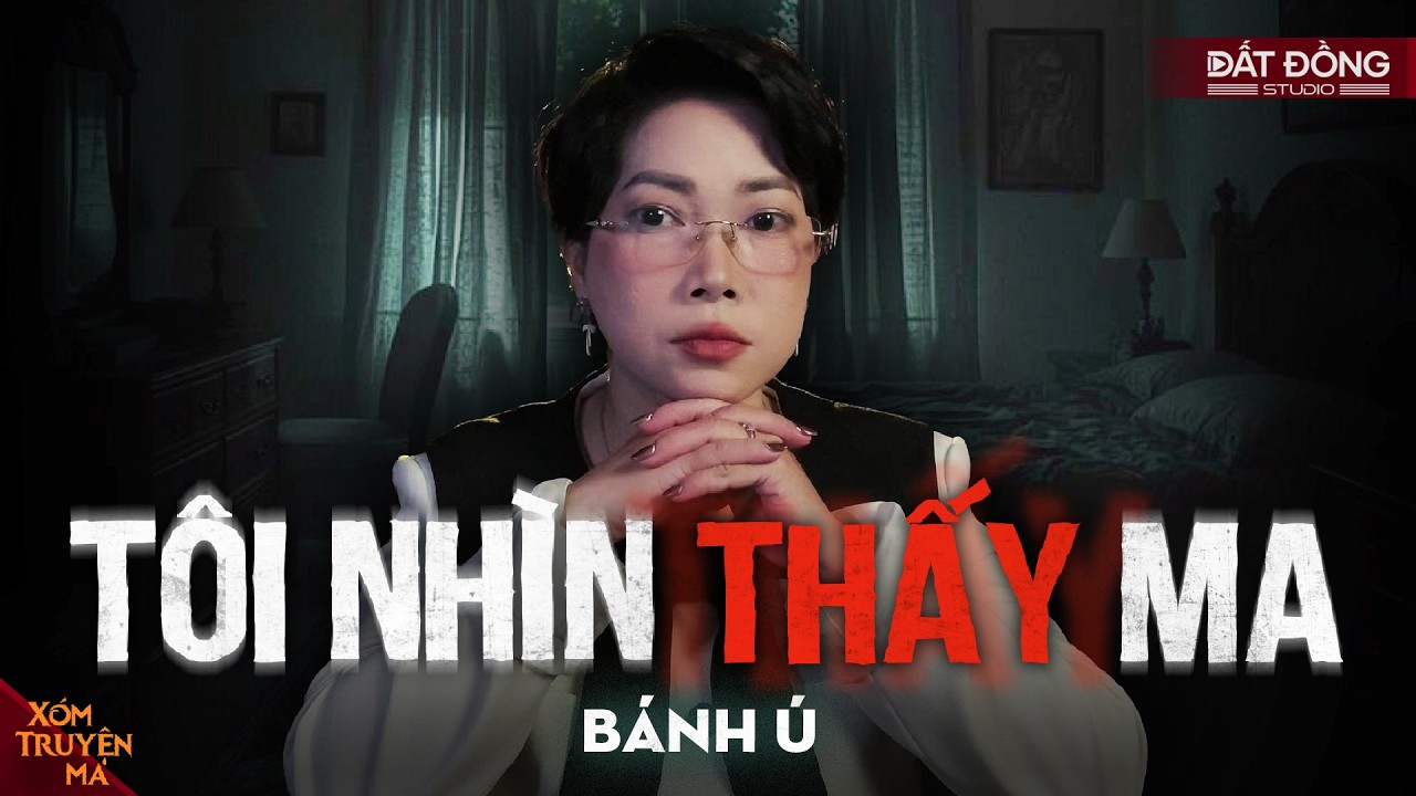 TÔI NHÌN THẤY MA - Đêm ông nội về đón bà đi trước mắt tôi | XÓM TRUYỆN MA