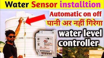 How To Install water Level Controller || Automatic Motor Sensor || how  to install sensor in tank