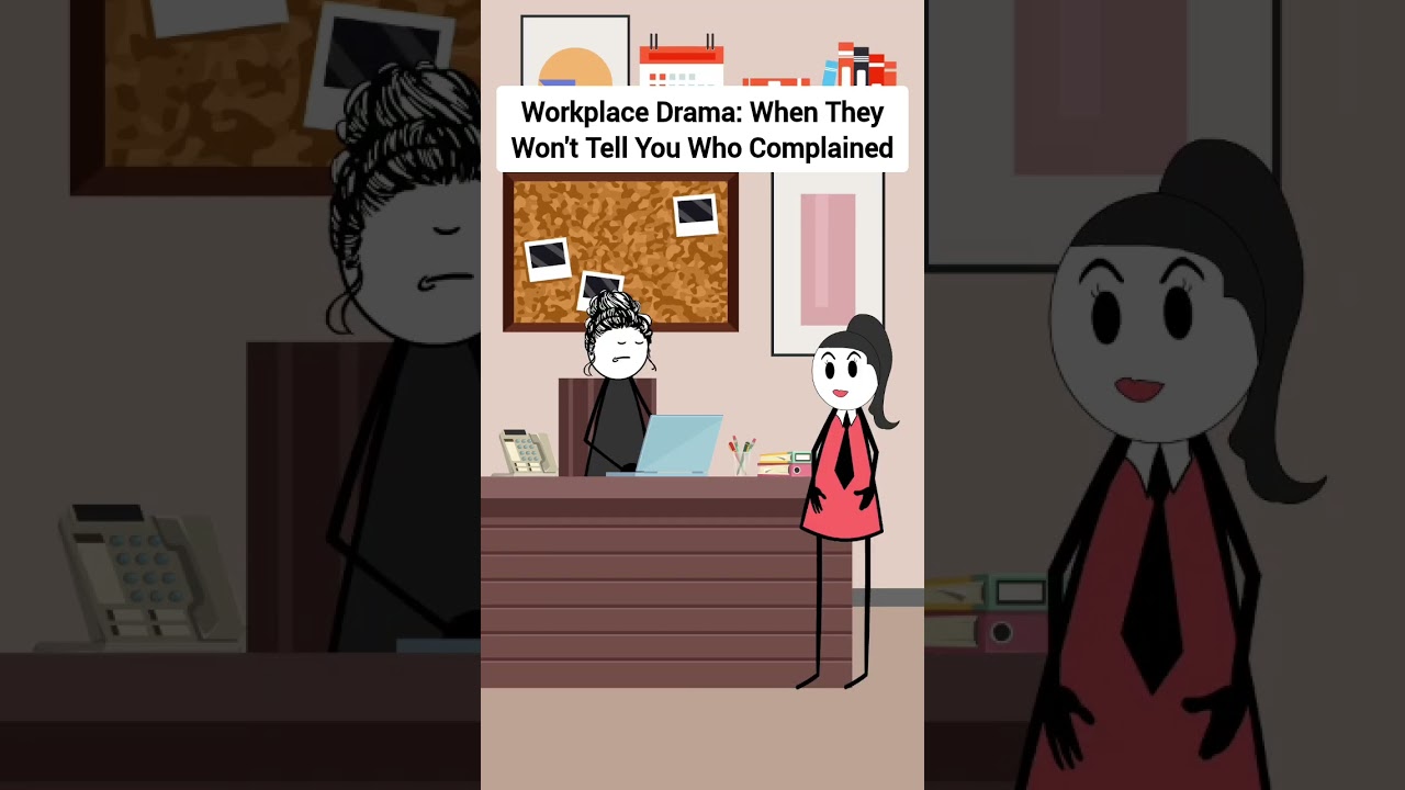 Workplace Drama: When They Won't Tell You Who Complained 