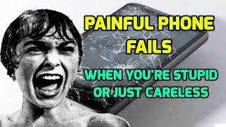 Painful Phone Fails - When You're Stupid or Just Careless by TheDailyLaugh 11,596 views 6 years ago 4 minutes, 2 seconds