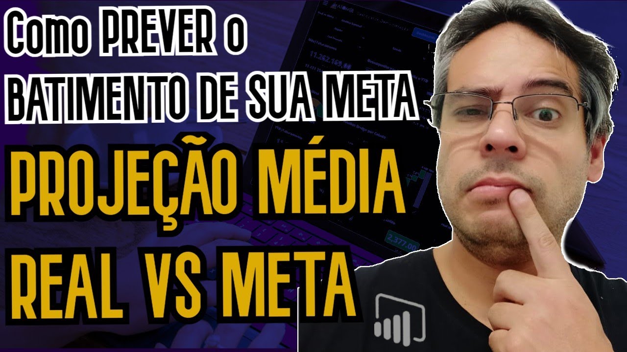 Projeção Média - Real vs Meta no Power BI - Como Prever o Batimento de sua Meta