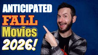 ANTICIPATED FALL 2026 MOVIES!