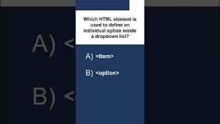 Which HTML element is used to define an individual option inside a dropdown list #shorts #shortvideo