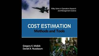 Cost Estimation: Methods and Tools (Wiley Series in Operations Research and Management Science)