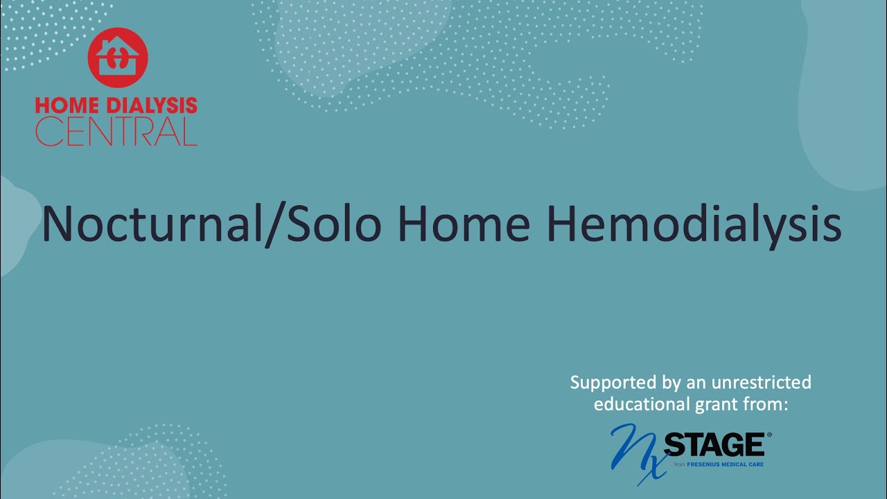 Nocturnal/Solo Home Hemodialysis