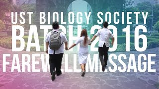 UST Biology Society | Batch 2016 Farewell Message