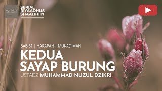 2129. KEDUA SAYAP BURUNG | Riyaadhus Shaalihiin | Ustadz Muhammad Nuzul Dzikri