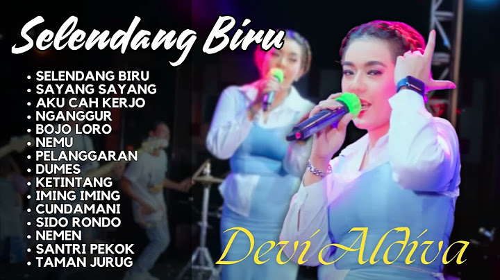 Devi Aldiva - Selendang Biru Full Album Terbaru Dangdut Koplo 2024 Viral Tiktok