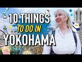 10 things to do in yokohama  japan tour guide