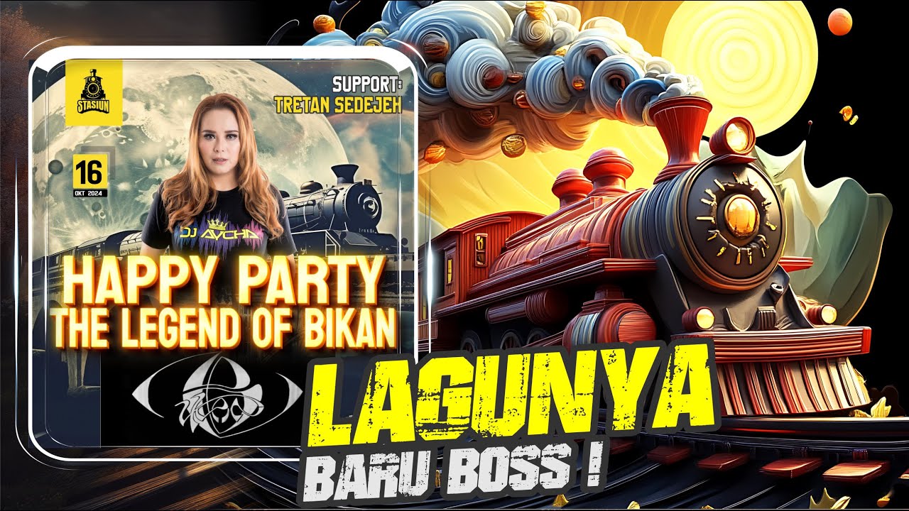 DJ AYCHA - HAPPY PARTY THE LEGEND OF BIKAN - LIVE FROM STASIUN  LANTAI 6 - SPESIAL LAGU TERBARU