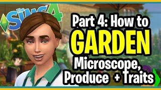 Sims 4 - Gardening - Part 4 Microscope, Produce and Traits