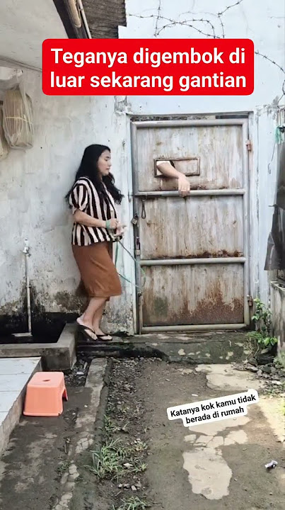 Teganya digembok di luar, sekarang gantian😁#fyp #fbpro #reels #prank