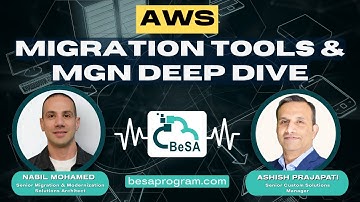 AWS Migration Tools & MGN Deep Dive | BeSA Cloud Academy