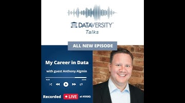 My Career in Data Episode 12: Anthony Algmin Convergence Platform Program Lead, AbbVie