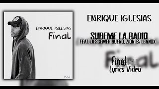 Video thumbnail of "Enrique Iglesias - SUBEME LA RADIO (Lyrics ES/ENG) ft. Descemer Bueno, Zion & Lennox"