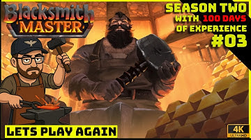 Blacksmith Master - Season 2 Ep 3 - 100 days of experience