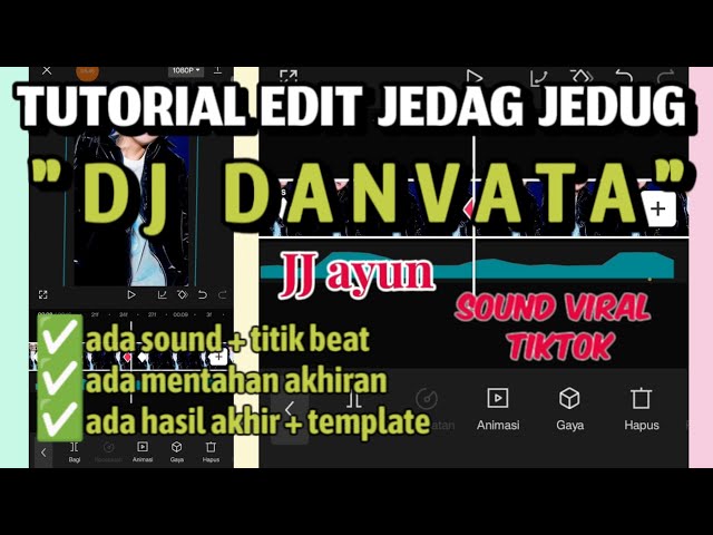 TUTORIAL EDIT JEDAG JEDUG DJ DANVATA JJ AYUN class=