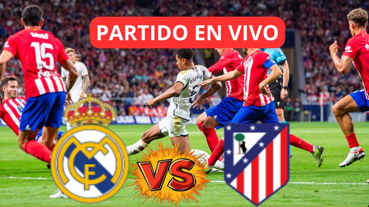 REAL MADRID VS ATLETICO MADRID [En Vivo] 🏆 Liga Española - YouTube