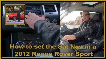 How to set the Sat Nav in a 2012 Range Rover Sport