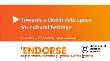 Towards a Dutch data space for cultural heritage – Enno Meijers