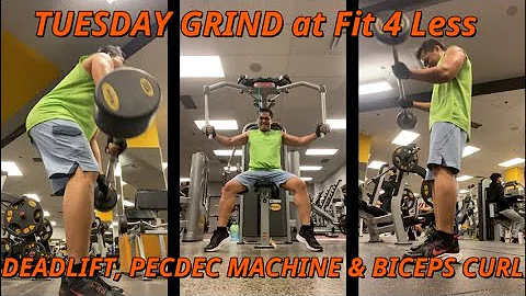 Tuesday Grind at Fit4Less | DeadLift, PecDec Machi...