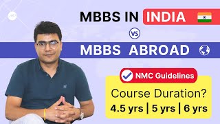 MBBS in India vs MBBS Abroad | Course Duration | NMC Guidelines | Top Universities 2022