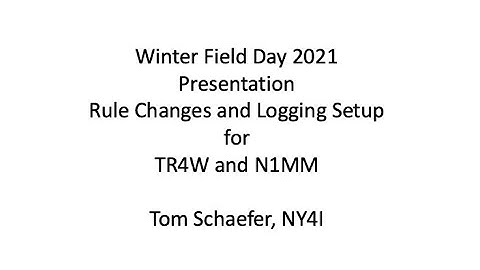 Winter Field Day 2021 Rule Changes and Logging Setup (TR4W and N1MM)