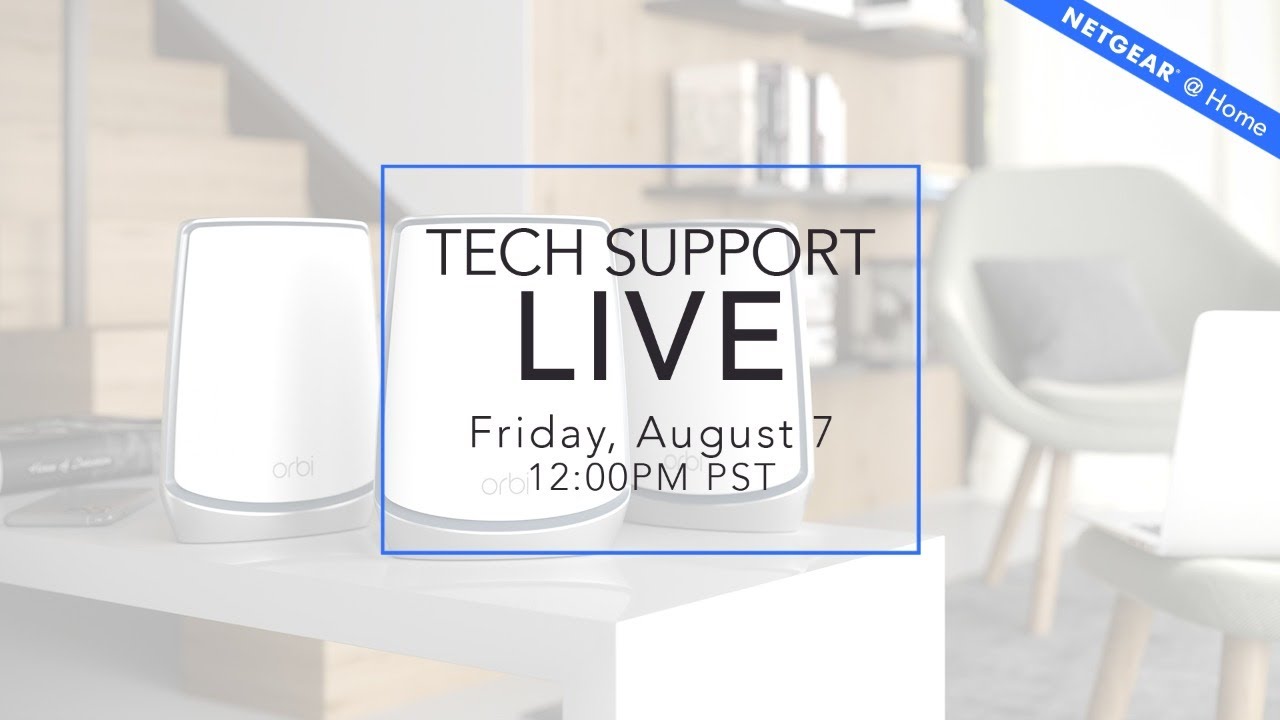 Tech Support LIVE | NETGEAR @ Home - YouTube